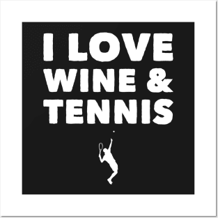 I love wine and tennis Posters and Art